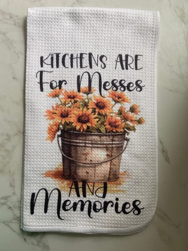 Kitchen Are For Messes and Memories